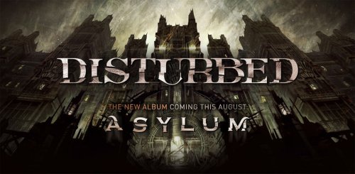 Disturbed «Asylum»