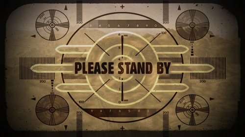Please Stand By - Fall Out 3